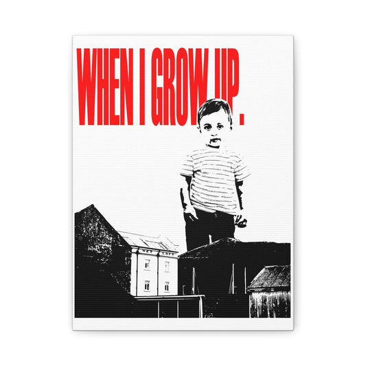 GROWN UP.